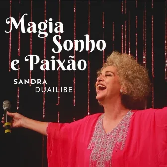 Magia, Sonho e Paixão by Sandra Duailibe