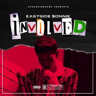 Involved by Eastside$onnie