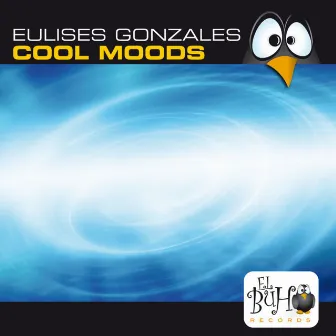 Cool Moods by Eulises Gonzales