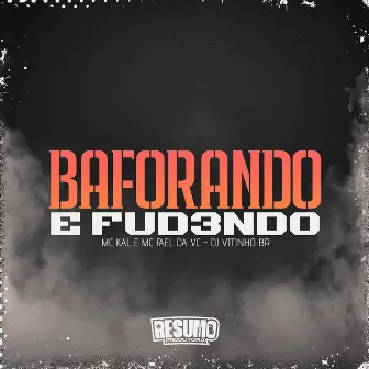 Baforando e Fud3ndo by Unknown Artist