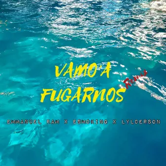 Vamo' A Fugarnos (Remix) by Lylderson