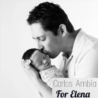 For Elena by Carlos Ambia