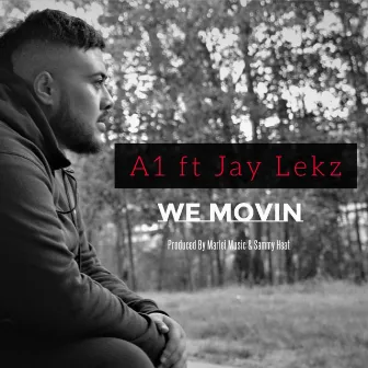 We Movin' (A1 X Jay Lekz) by 21 District