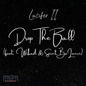 Drop The Ball by Lucifer II