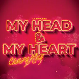 My Head & My Heart by CrazyPlay