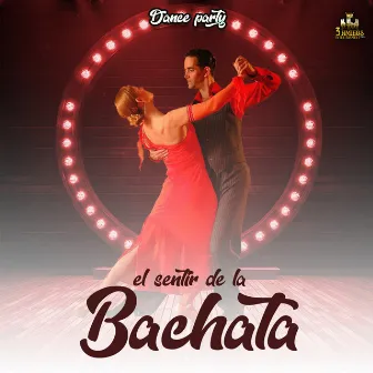 Dance Party by El Sentir De La Bachata