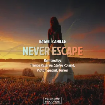 Never Escape by Camille