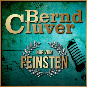 Nur vom Feinsten by Bernd Clüver