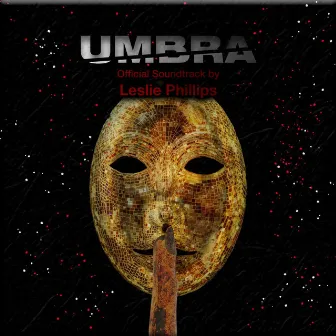 Umbra (Official Soundtrack) by Leslie Phillips