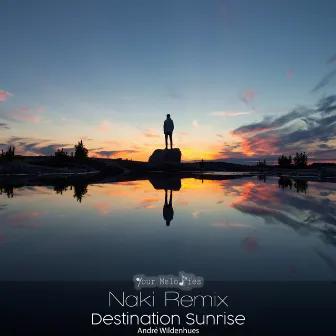 Destination Sunrise (Naki Remix) by Naki (JPN)