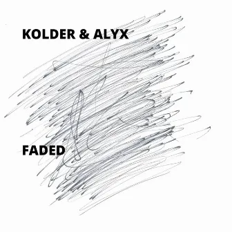 Faded by Alyx