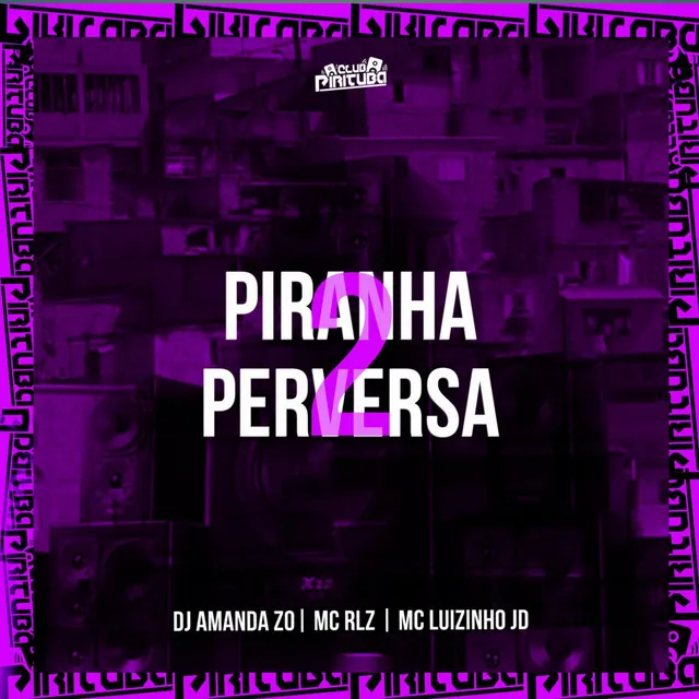 PIRANHA PERVERSA 2