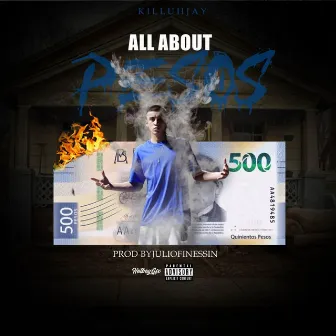 All About Pesos by Killuh Jay