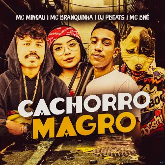 Cachorro Magro by Mc Bné