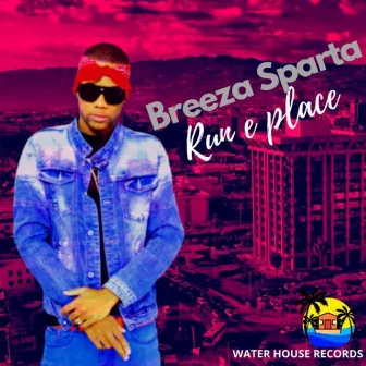 Run E Place by Breeza Sparta