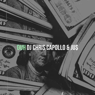 Duh by DJ Chris Capollo