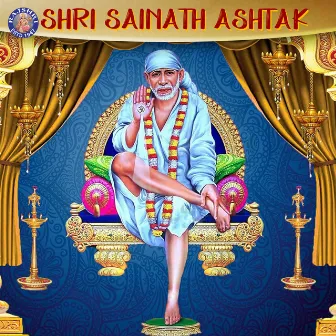 Shri Sainath Ashtak by Dhananjay Mhaskar