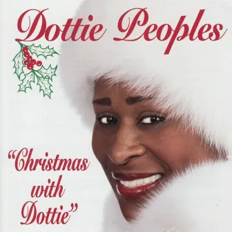 Christmas With Dottie by Dottie Peoples