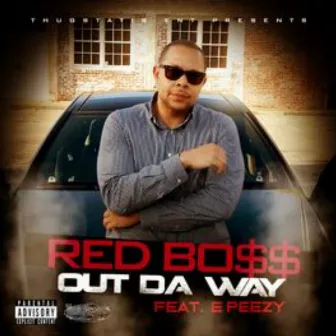 Out Da Way by Red Bo$$