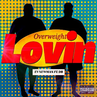 Overweight Lovin by EV Newman