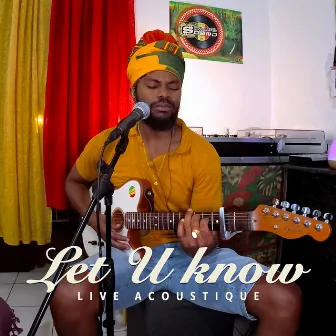 Let U Know (Live Acoustique) by Little Guerrier