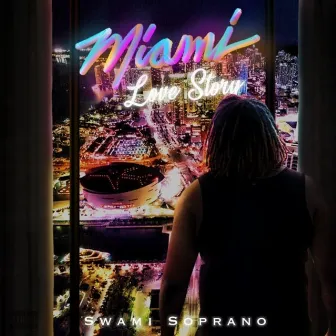 Miami Love Story by Swami Soprano