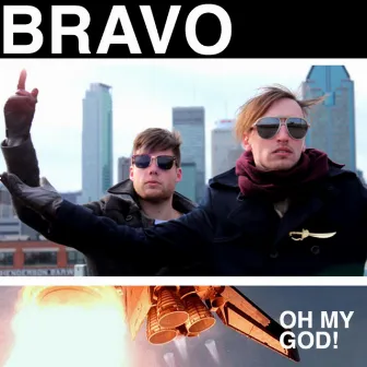 Oh My God! - EP by Bravo