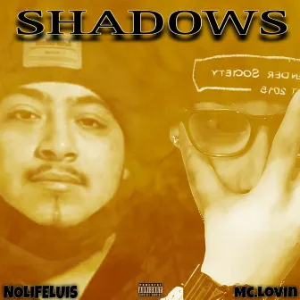 SHADOWS by Mc.Lovin