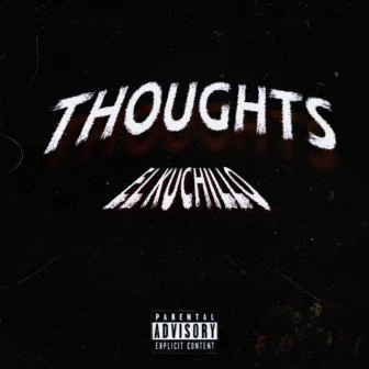 Thoughts by El Kuchillo