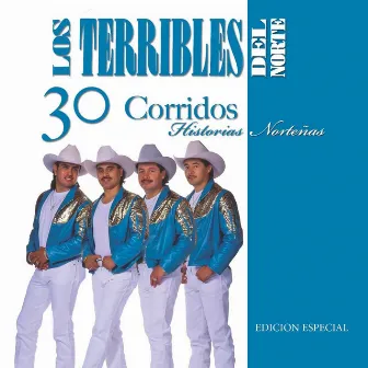 30 Corridos- Historias Norteñas by Los terribles Del Norte