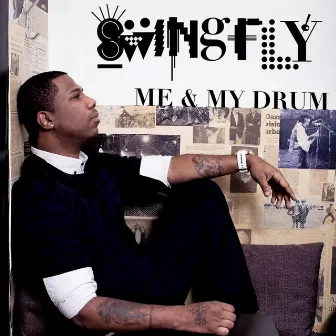 Me and My Drum (Remixes) by Swingfly