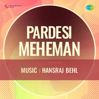 Pardesi Meheman (Original Motion Picture Soundtrack) by Pt. Indra