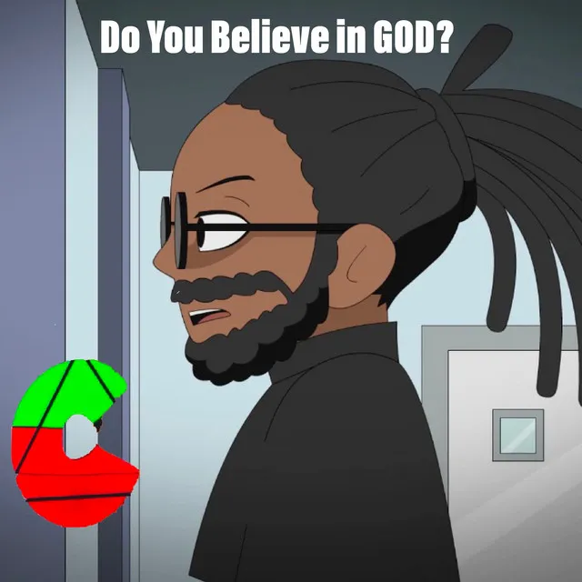 Do You Believe In God?