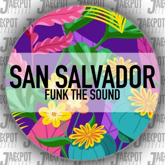 San Salvador by Funk The Sound