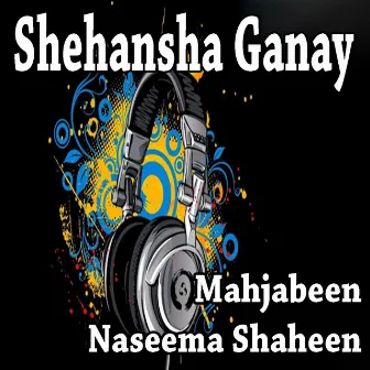 Shehansha Ganay by Naseema Shaheen