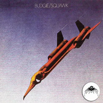 Squawk (2013 Remaster) by Budgie