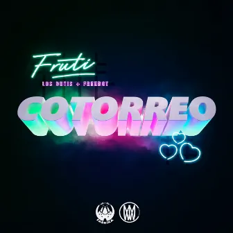 Cotorreo by FRUTi