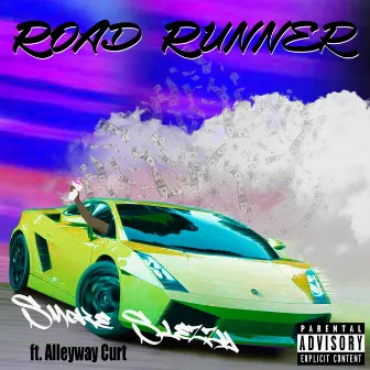 Road Runner by Smoke Slezzy