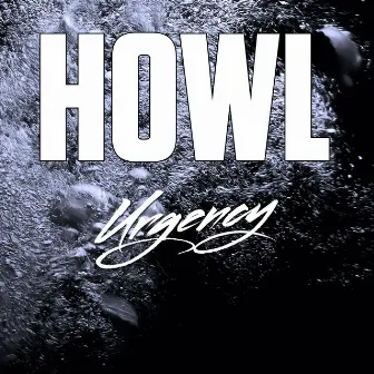 Urgency by Howl