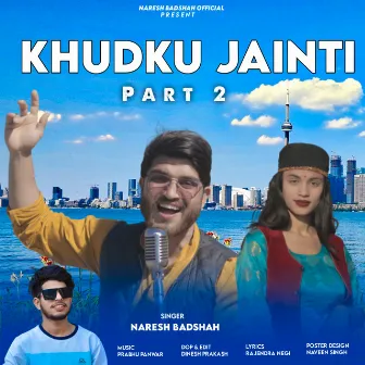 Khudku Jainti, Pt. 2 by Naresh Badshah