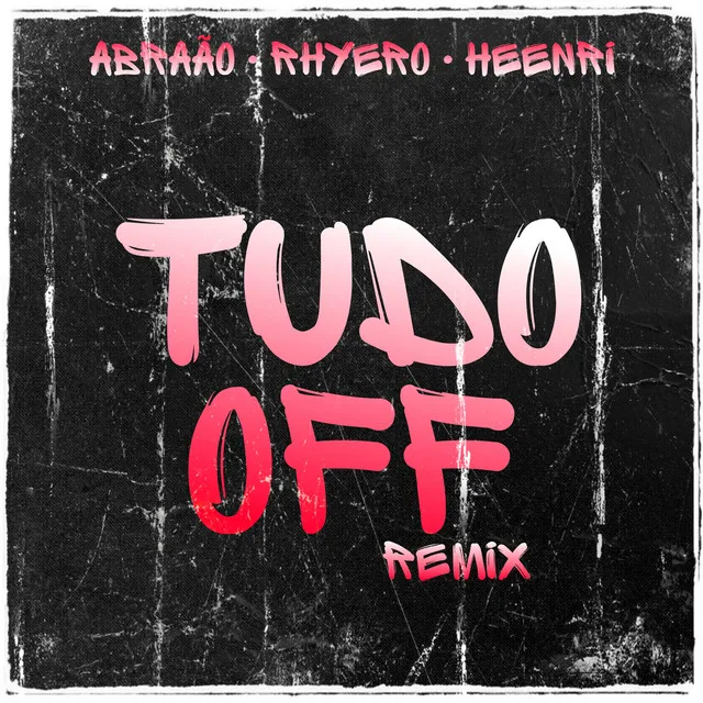 Tudo Off - Remix