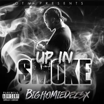 Up in Smoke by BighomieDez