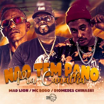 Não Tem Pano pra Canalha by Mad Lion