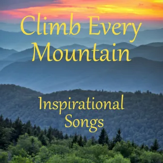 Inspirational Songs: Climb Every Mountain by Inspirational Players