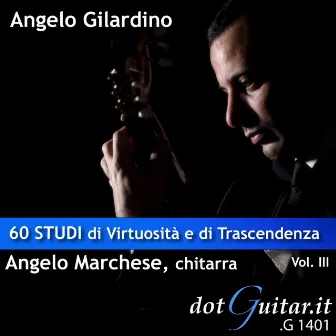 60 studi di virtuosità e di trascendenza vol. iii by Angelo Marchese