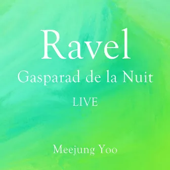 Ravel- Gasparad de la Nuit-밤의 가스파르(LIVE) by Meejung Yoo