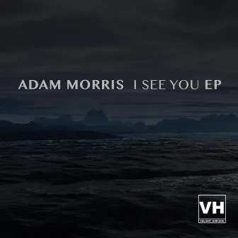 I See You EP by Adam Morris