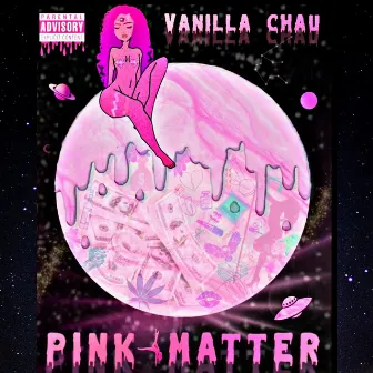 Pink Matter by Vanilla Chau