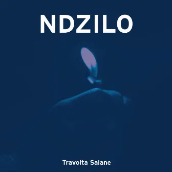 Ndzilo by Travolta Salane