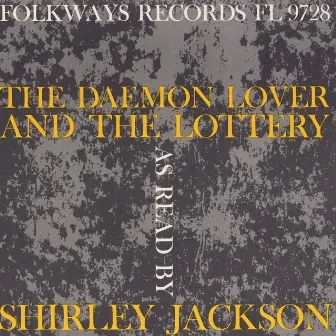 The Daemon Lover and the Lottery by Shirley Jackson